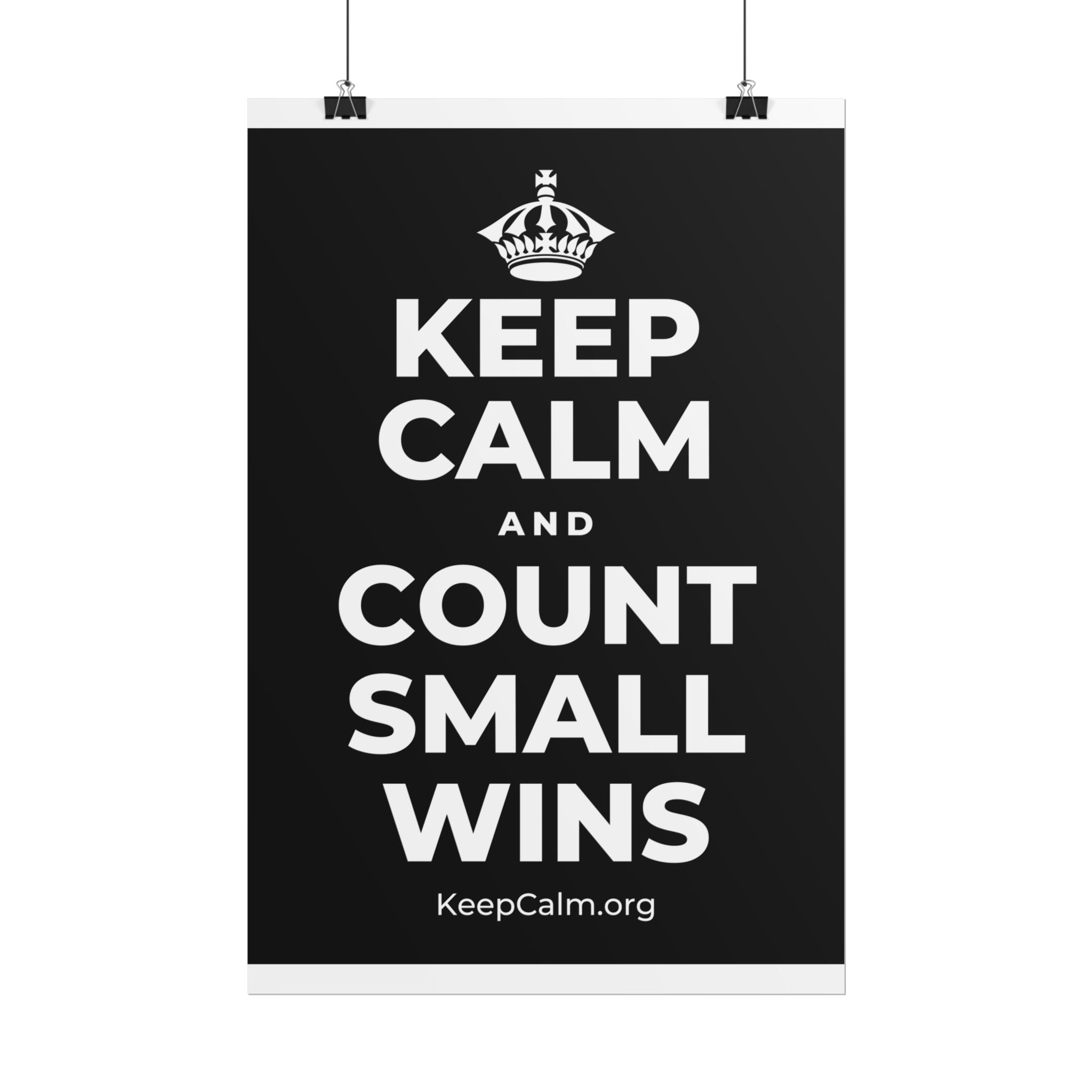 KEEP CALM AND COUNT SMALL WINS Poster