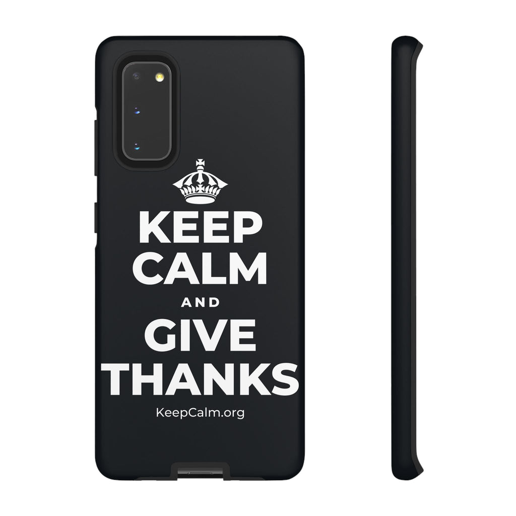 KEEP CALM AND GIVE THANKS Phone Case (Dark)