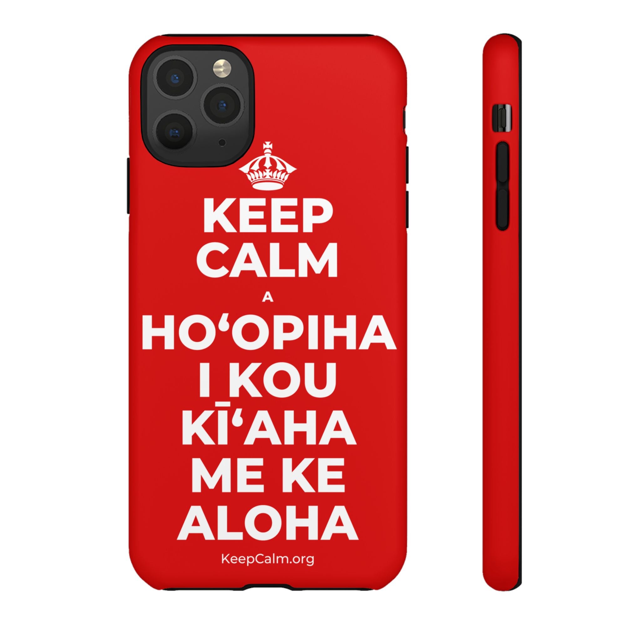 KEEP CALM A HOʻOPIHA I KOU KĪʻAHA ME KE ALOHA Phone Case
