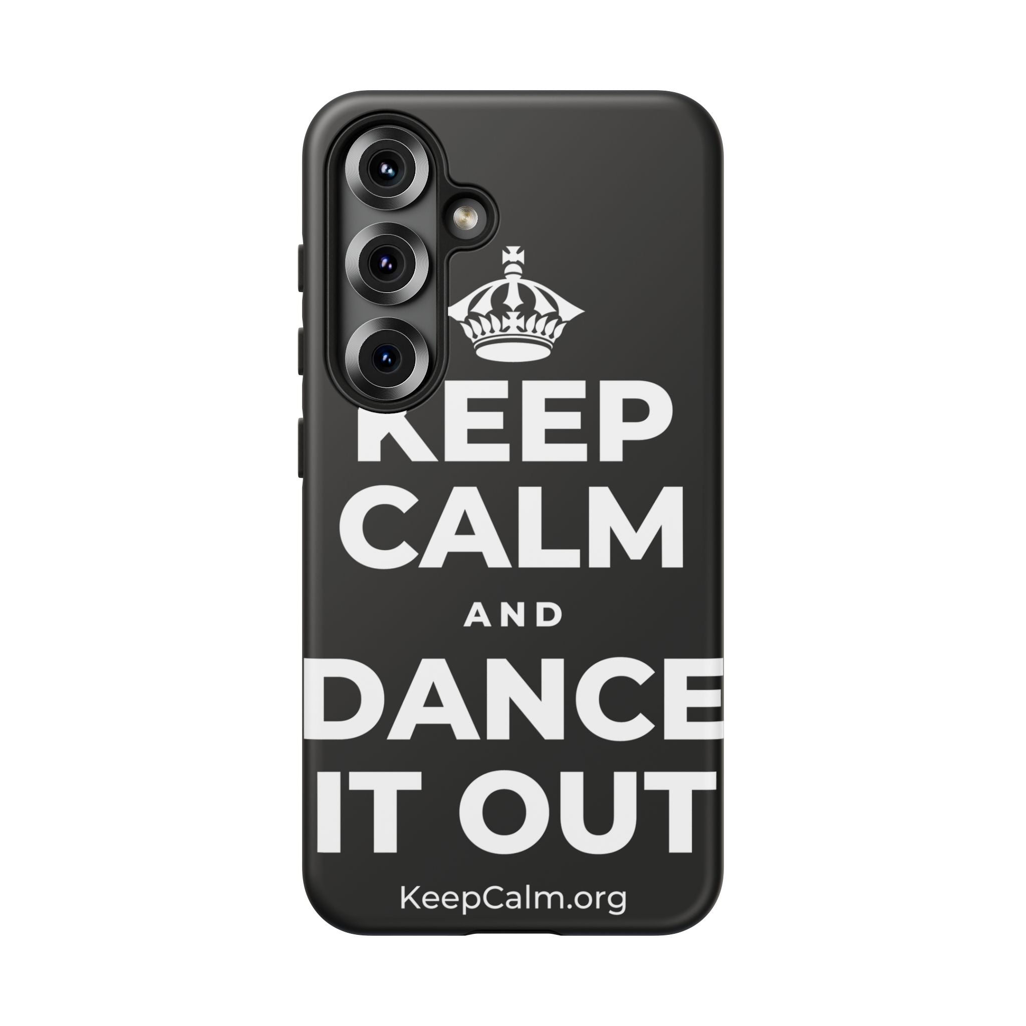 KEEP CALM AND DANCE IT OUT Phone Case