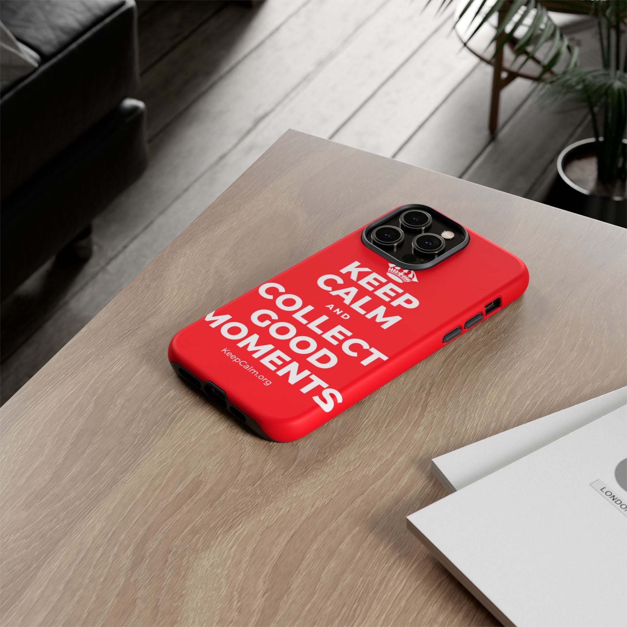 KEEP CALM AND COLLECT GOOD MOMENTS Phone Case
