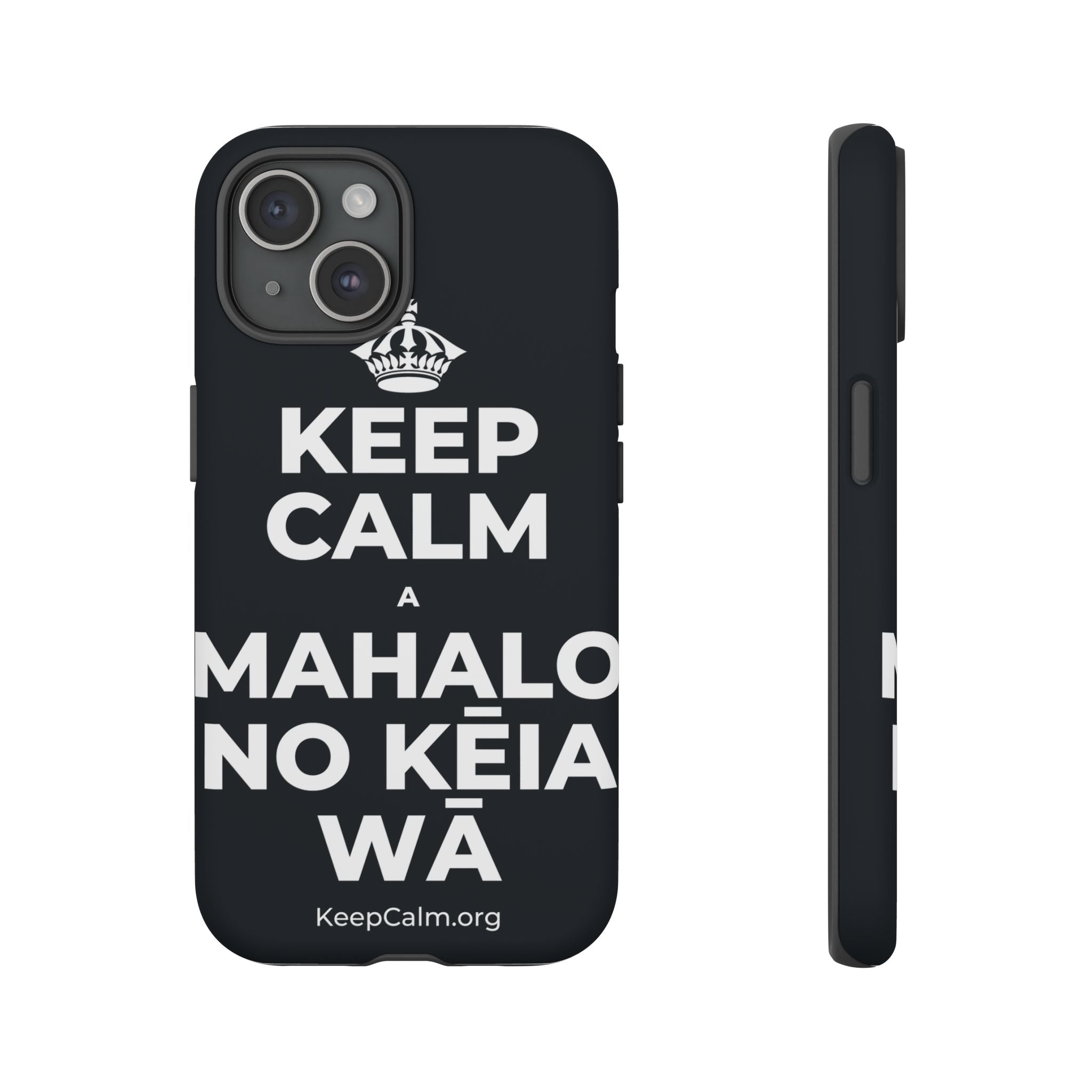 KEEP CALM A MAHALO NO KĒIA WĀ Phone Case (Dark)