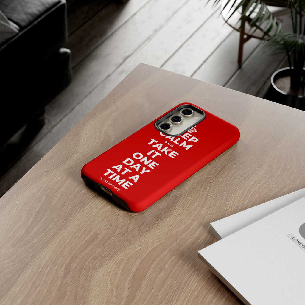 KEEP CALM AND TAKE IT ONE DAY AT A TIME Phone Case