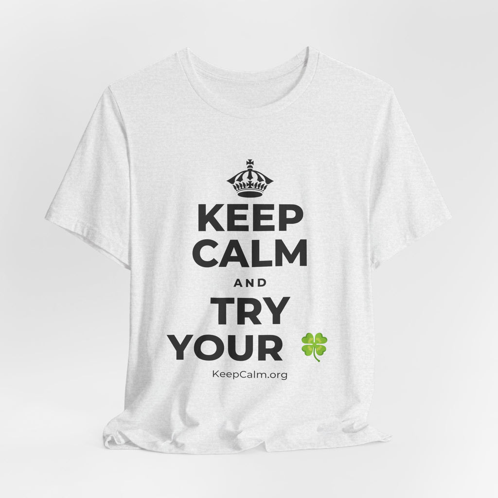 KEEP CALM AND TRY YOUR 🍀 T-Shirt (Soft Cream–Heather Mauve)