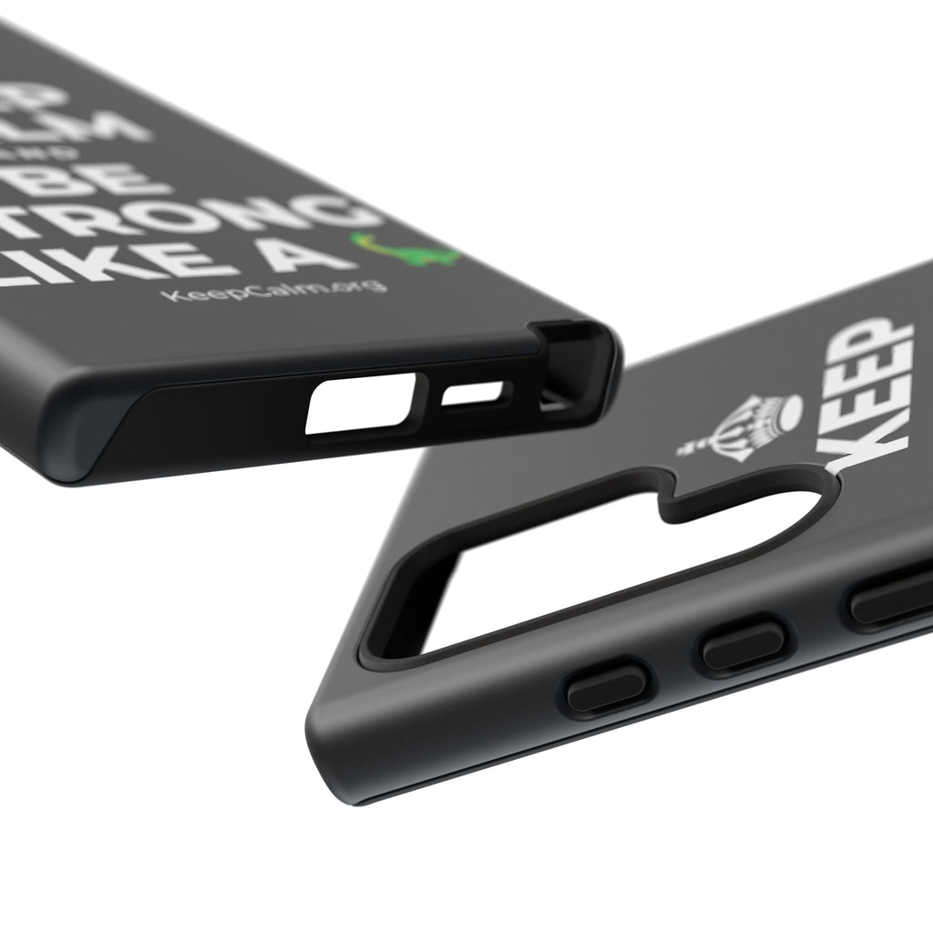 KEEP CALM AND BE STRONG LIKE A 🦕 Phone Case (Dark)