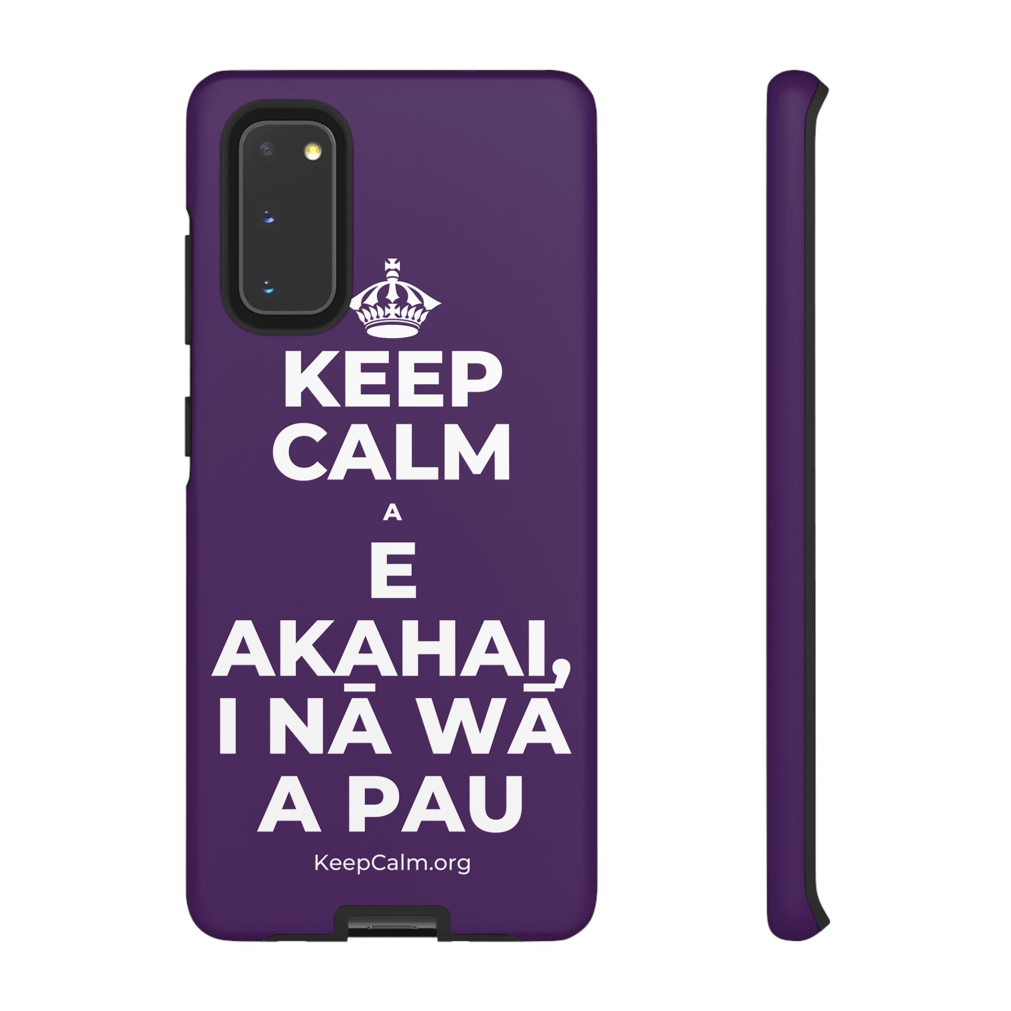 KEEP CALM A E AKAHAI, I NĀ WĀ A PAU Phone Case