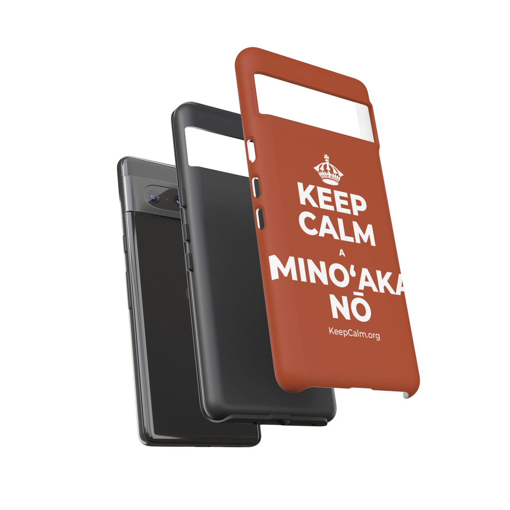 KEEP CALM A MINOʻAKA NŌ Phone Case