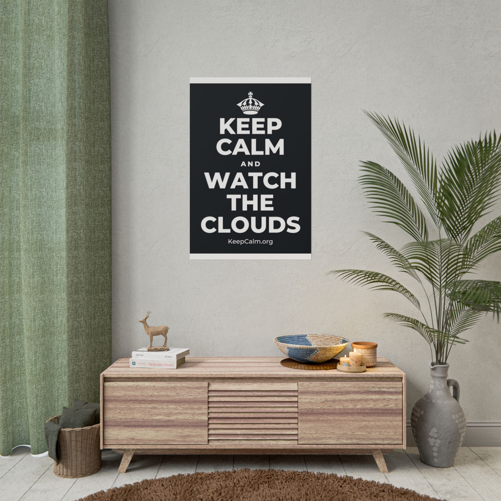 KEEP CALM AND WATCH THE CLOUDS Poster (Dark)