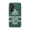 KEEP CALM VÀ NGHỈ NGƠI XỨNG ĐÁNG CỦA BẠN Phone Case