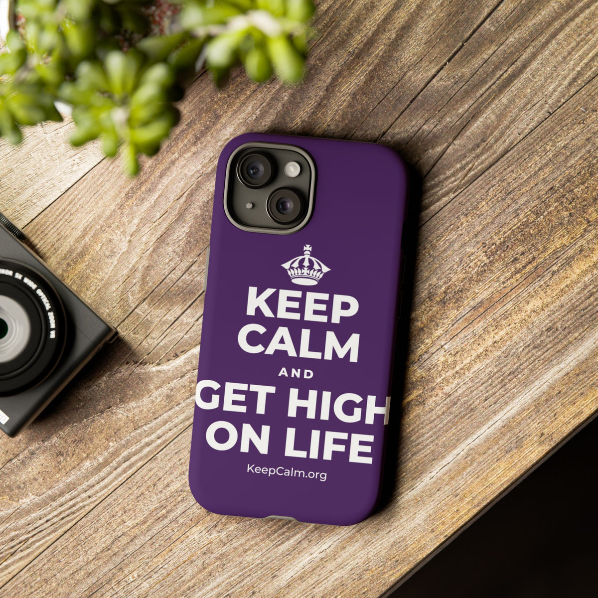 KEEP CALM AND GET HIGH ON LIFE Phone Case