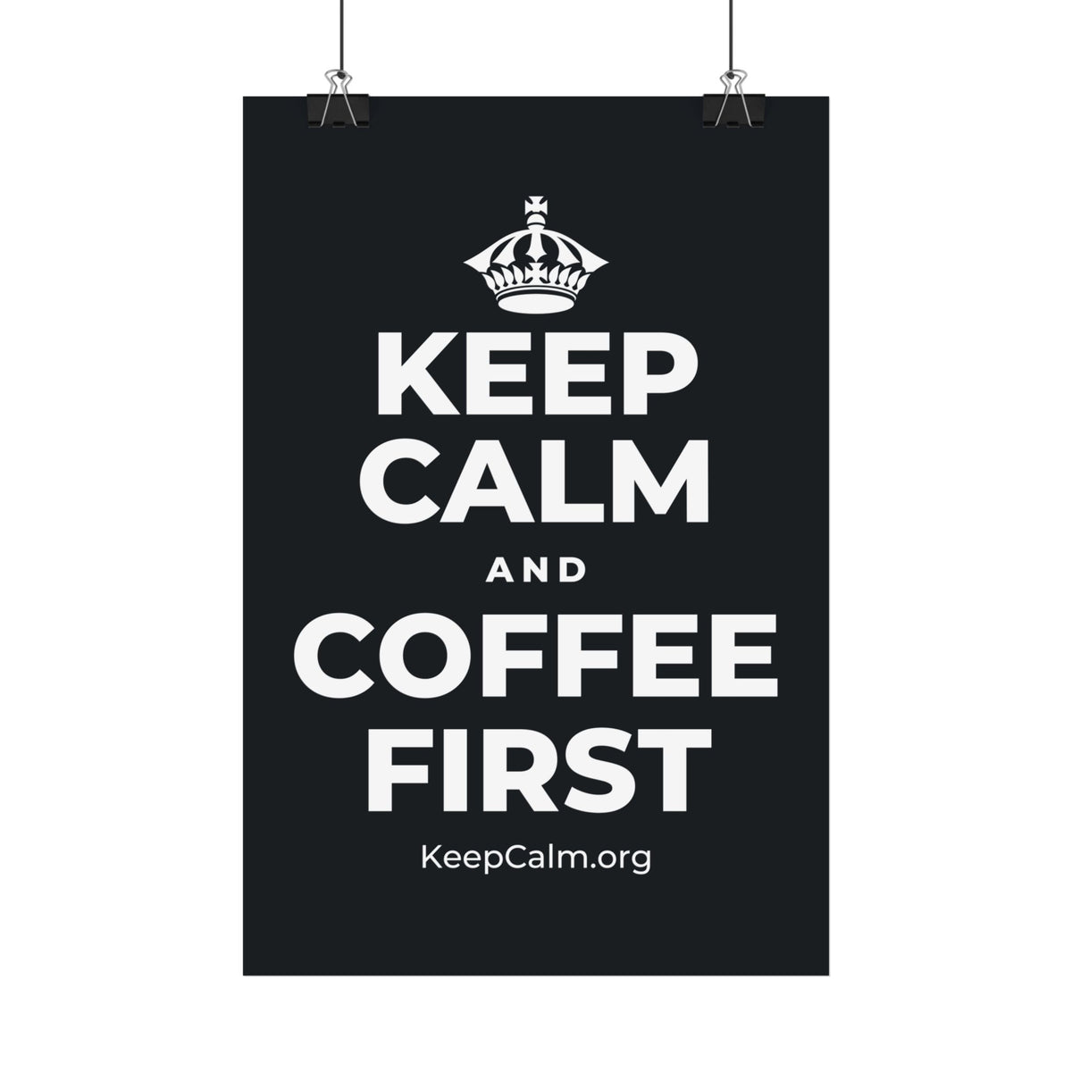 KEEP CALM AND COFFEE FIRST Satin Poster (Dark)