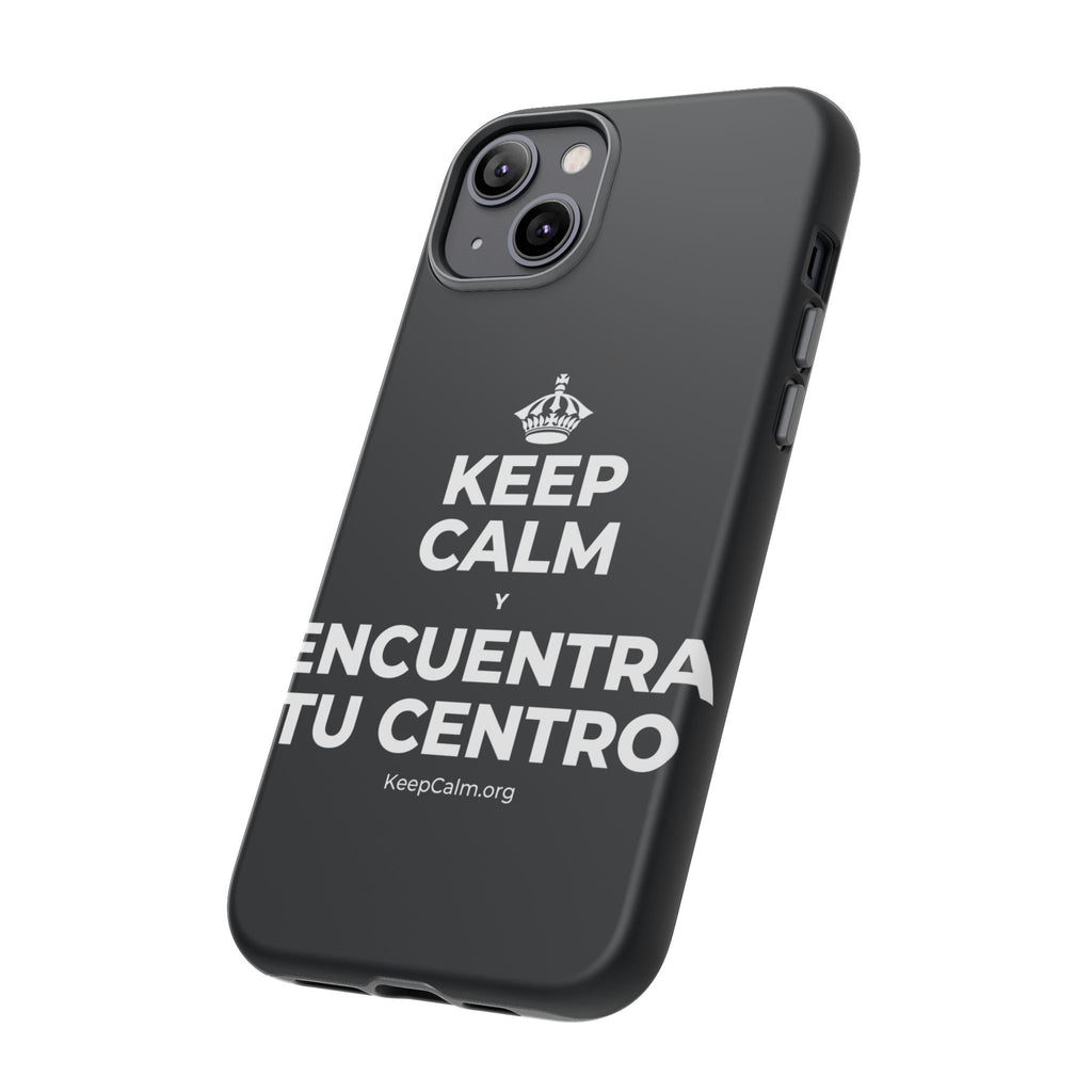KEEP CALM Y ENCUENTRA TU CENTRO Phone Case (Dark)