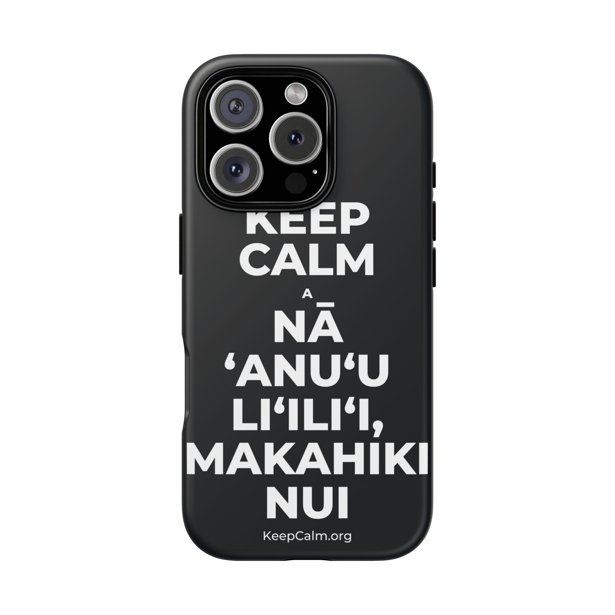 KEEP CALM A NĀ ʻANUʻU LIʻILIʻI, MAKAHIKI NUI Phone Case (Dark)