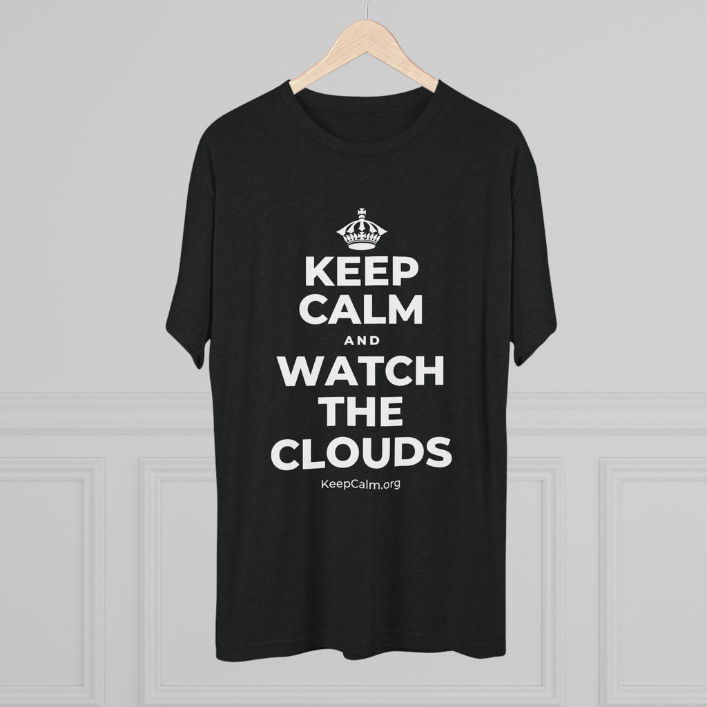 KEEP CALM AND WATCH THE CLOUDS Tri-Blend Tee