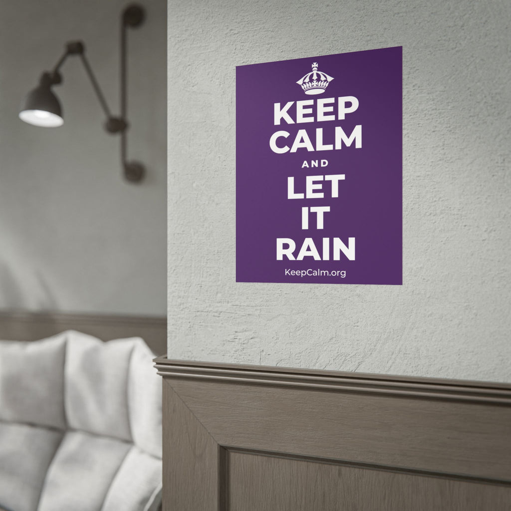 KEEP CALM AND LET IT RAIN Poster