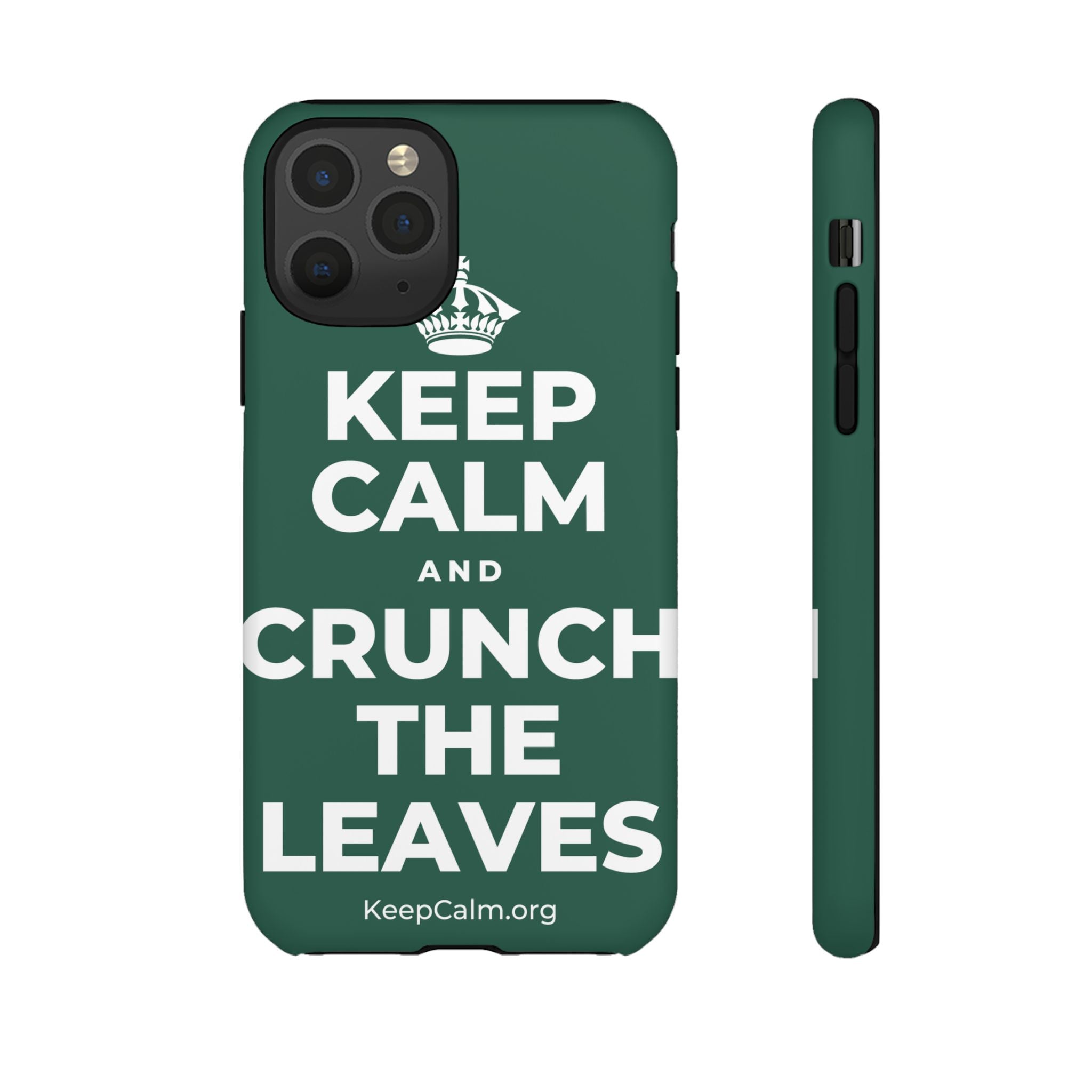 KEEP CALM AND CRUNCH THE LEAVES Phone Case