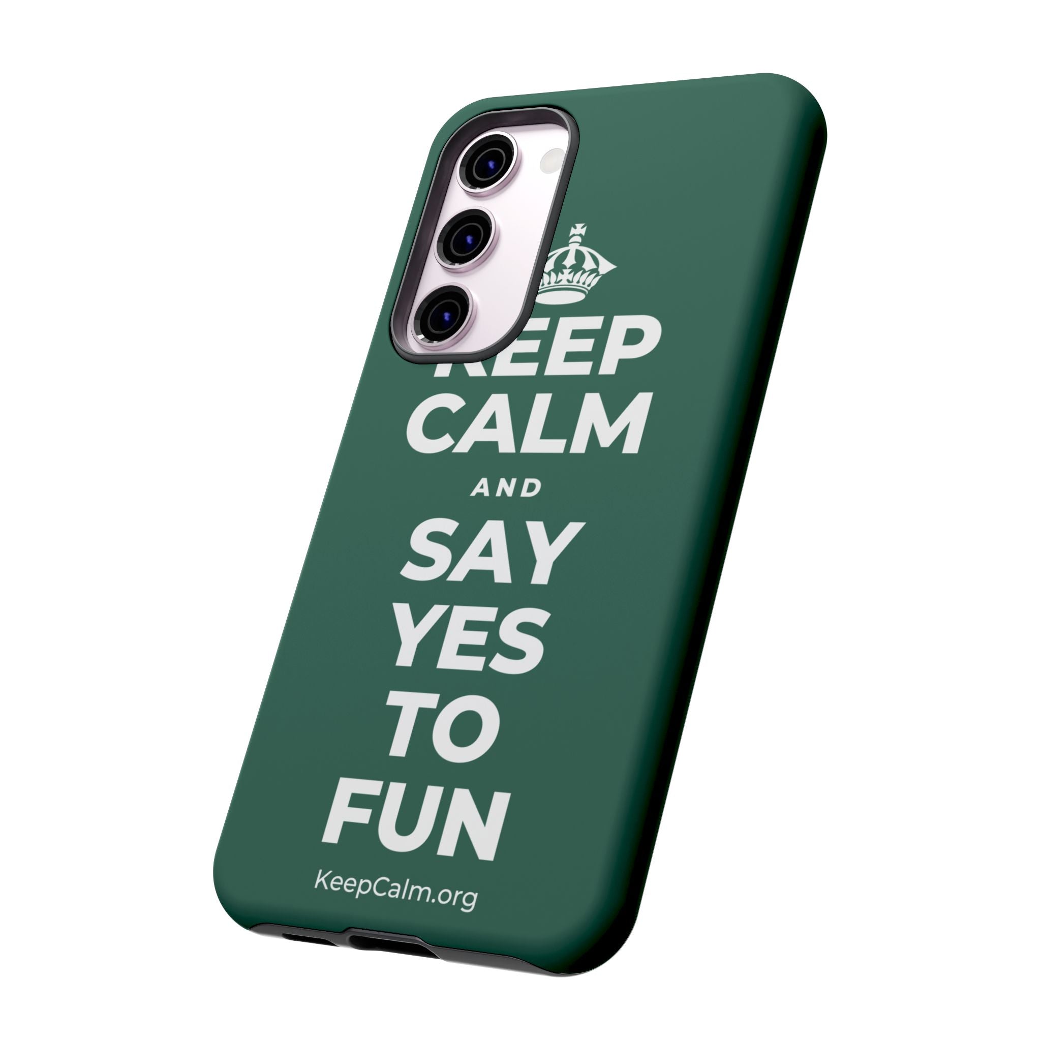 KEEP CALM AND SAY YES TO FUN Phone Case
