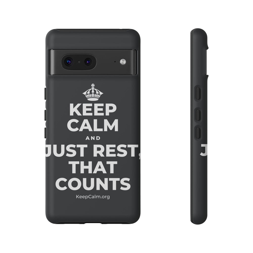 KEEP CALM AND JUST REST, THAT COUNTS Phone Case (Dark)