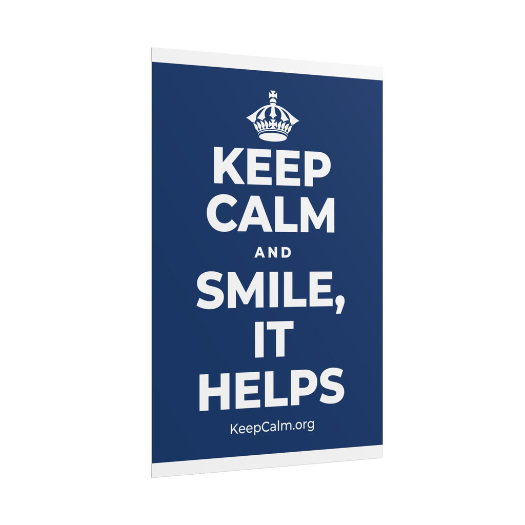 KEEP CALM AND SMILE, IT HELPS Poster