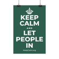 KEEP CALM AND LET PEOPLE IN Satin Poster