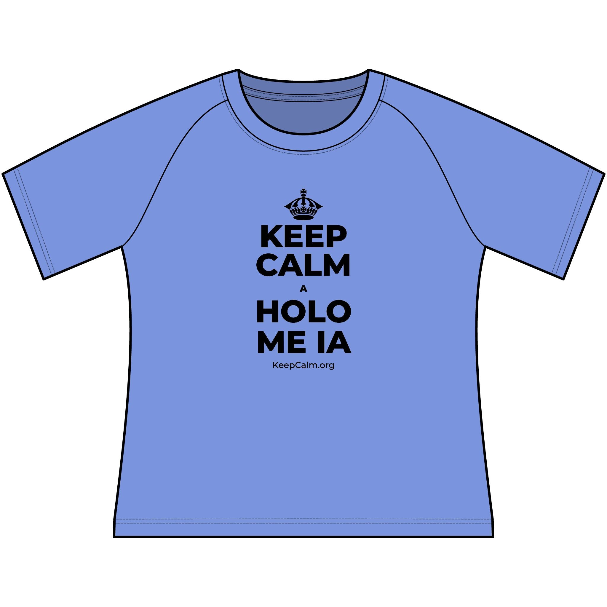 KEEP CALM A HOLO ME IA Women's Raglan Tee