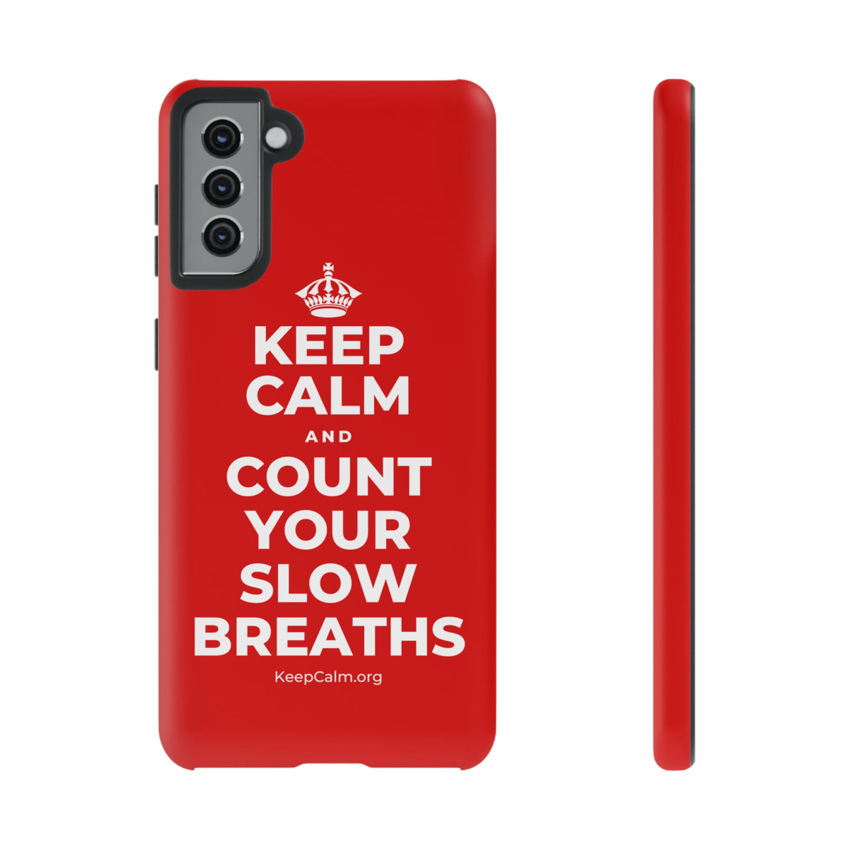 KEEP CALM AND COUNT YOUR SLOW BREATHS Phone Case