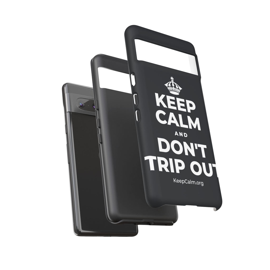 KEEP CALM AND DON'T TRIP OUT Phone Case (Dark)