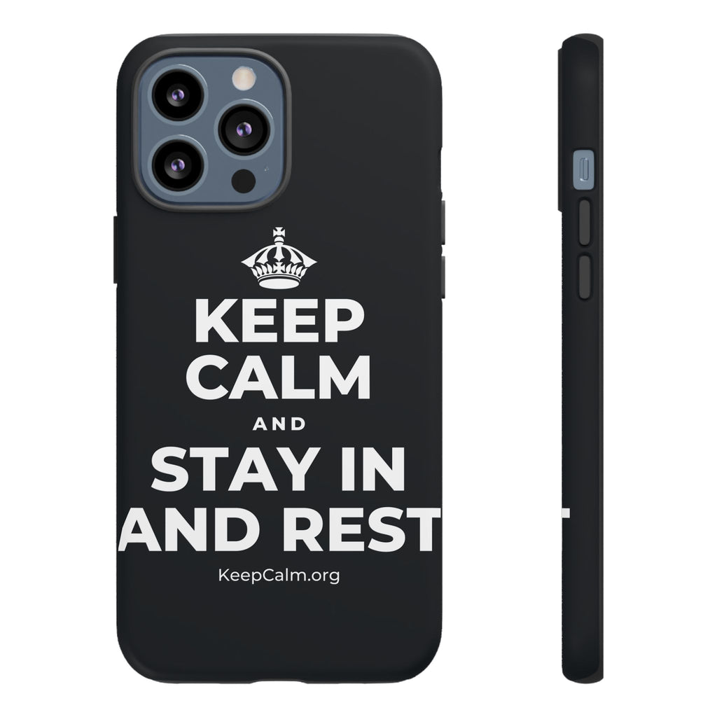 KEEP CALM AND STAY IN AND REST Phone Case (Dark)