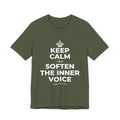 KEEP CALM AND SOFTEN THE INNER VOICE T-Shirt (Military Green–Autumn)