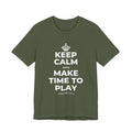 KEEP CALM AND MAKE TIME TO PLAY T-Shirt (Military Green–Autumn)