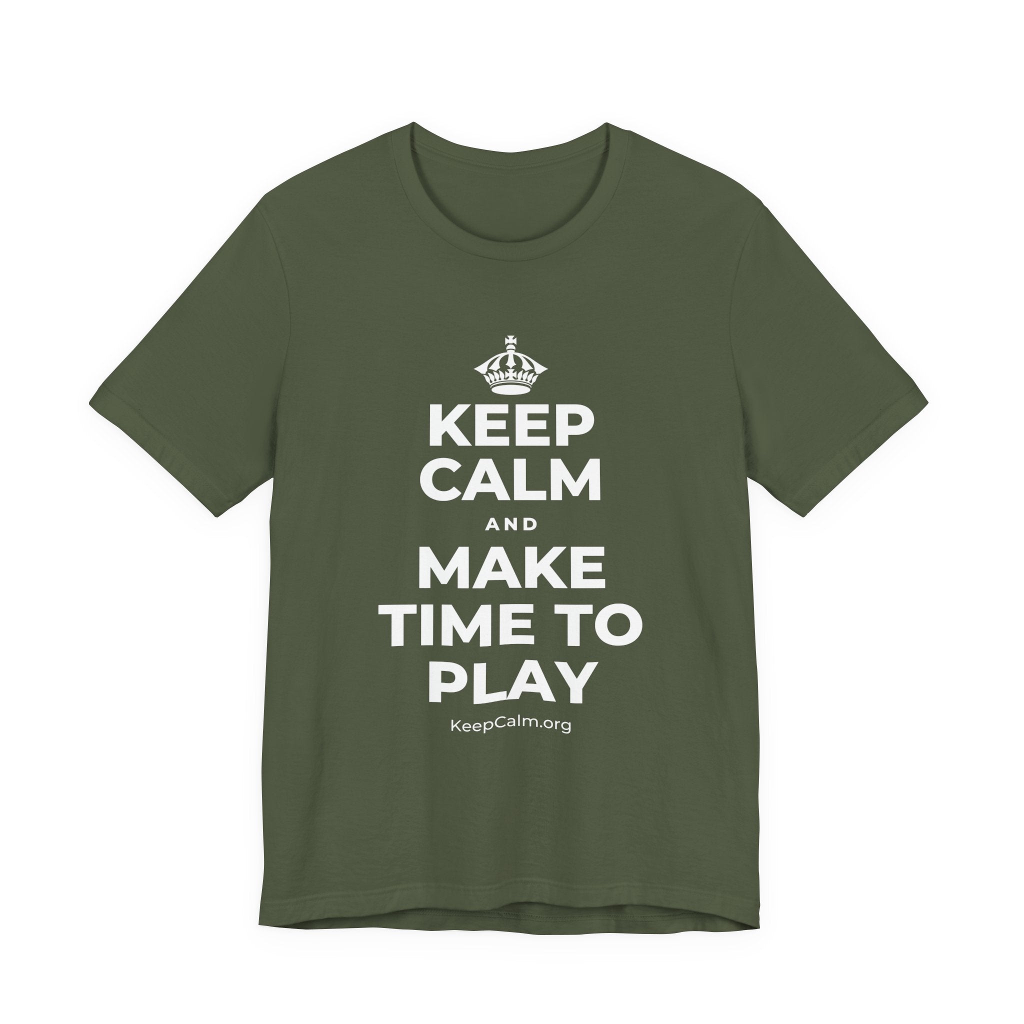 KEEP CALM AND MAKE TIME TO PLAY T-Shirt (Military Green–Autumn)