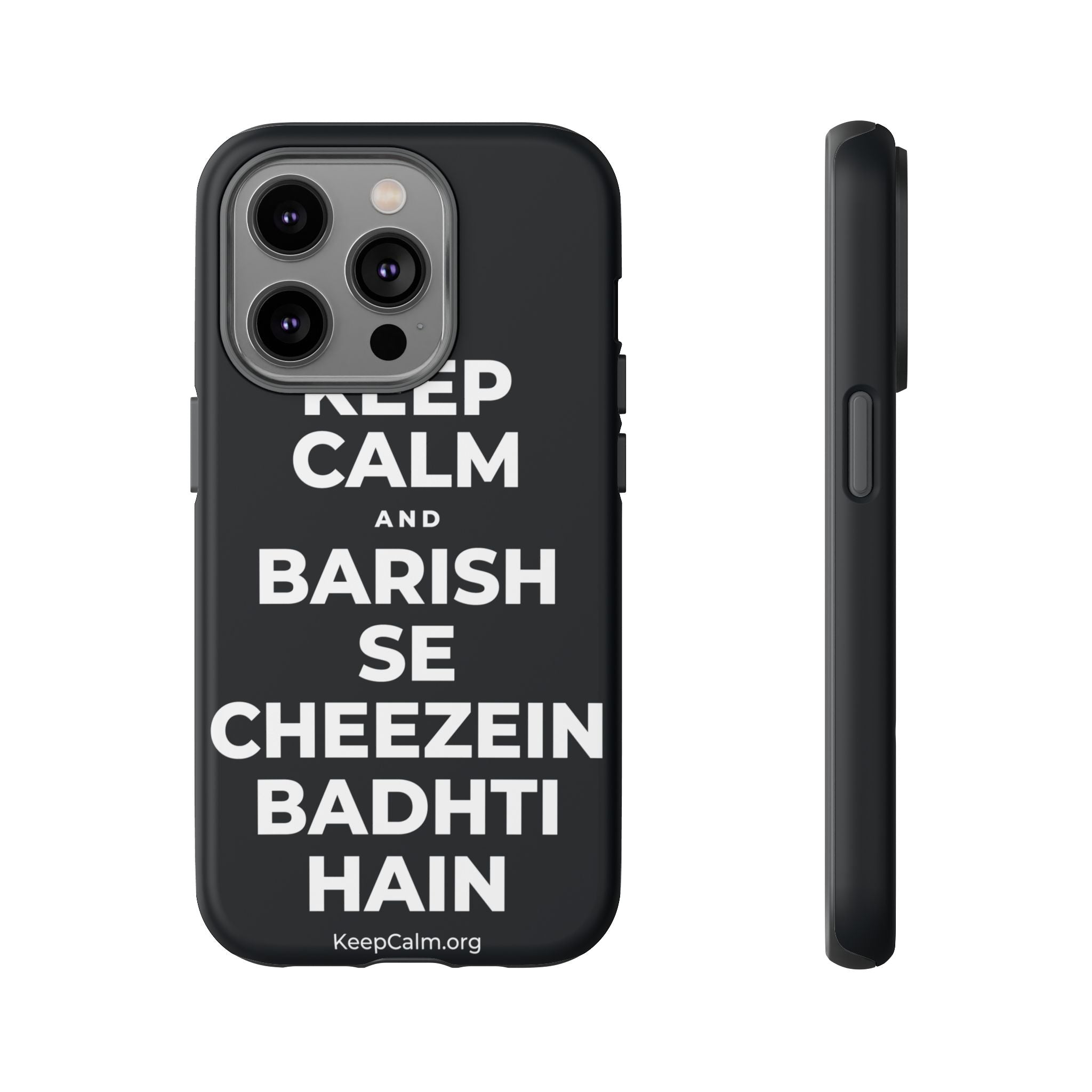 KEEP CALM AND BARISH SE CHEEZEIN BADHTI HAIN Phone Case (Dark)