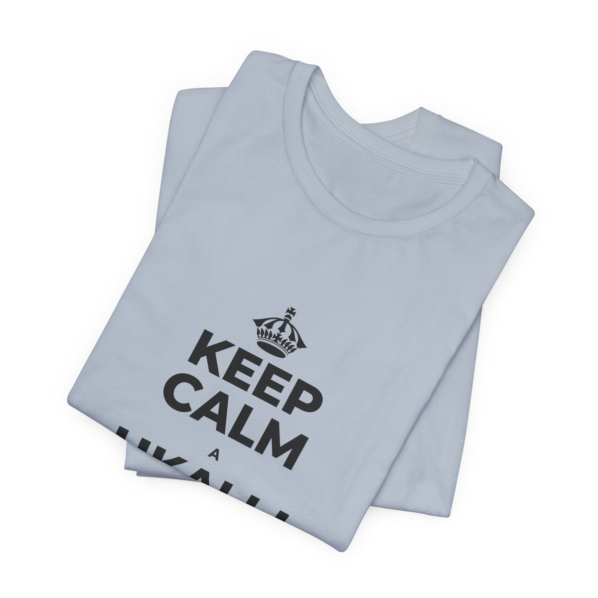 KEEP CALM A UKALI I KOU ʻĀLOHILOHI T-Shirt (White–Asphalt)