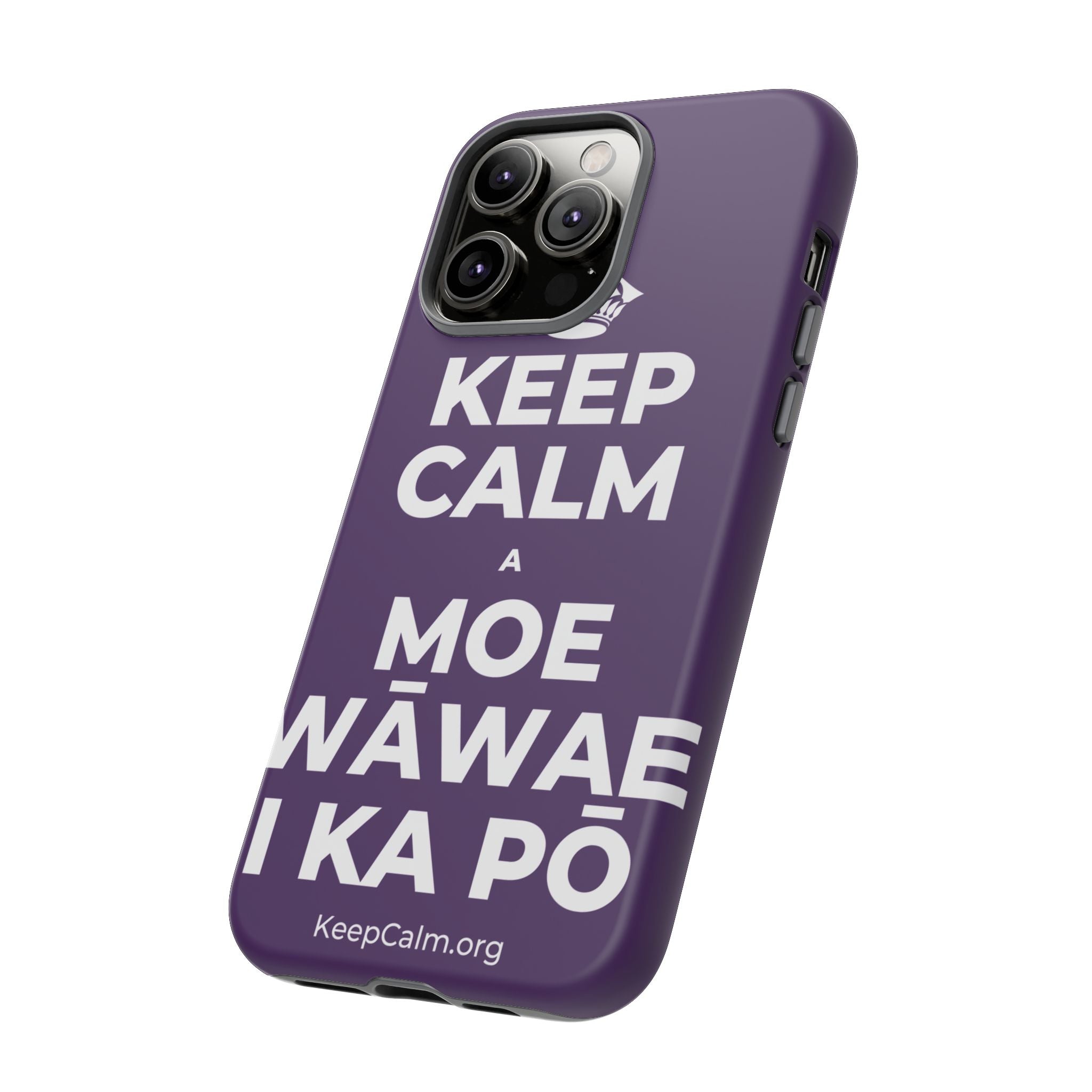 KEEP CALM A MOE WĀWAE I KA PŌ Phone Case