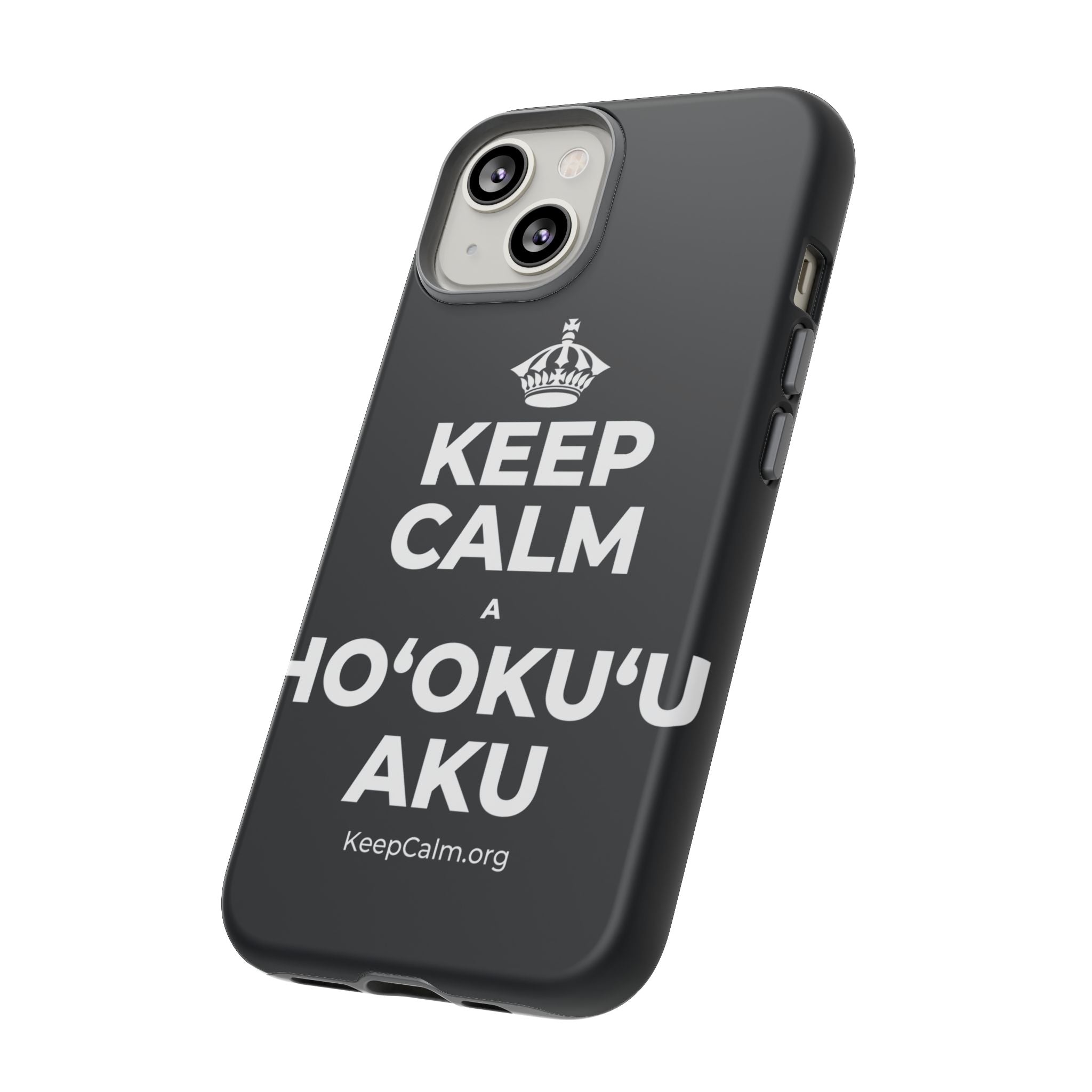 KEEP CALM A HOʻOKUʻU AKU Phone Case (Dark)