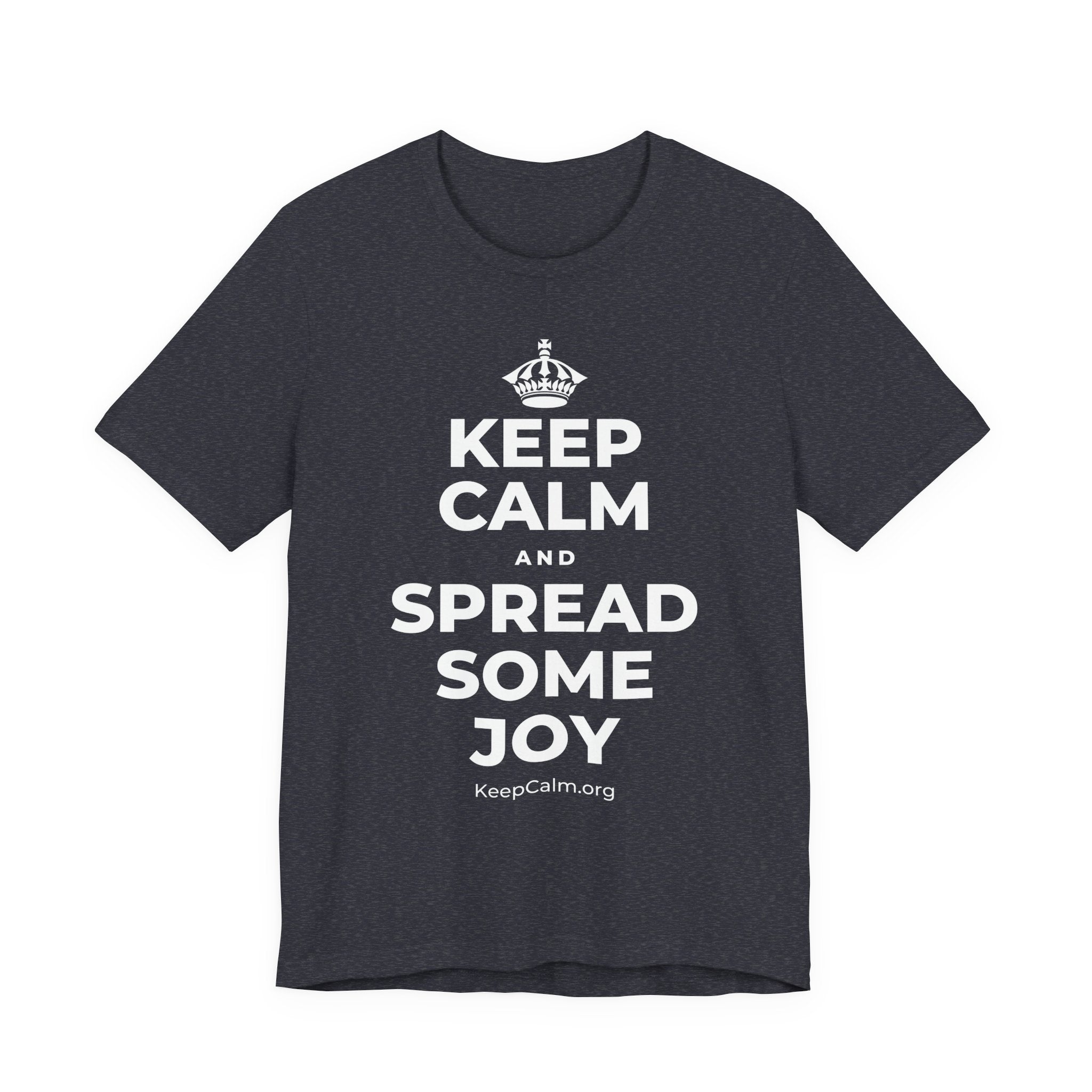 KEEP CALM AND SPREAD SOME JOY T-Shirt (White–Asphalt)