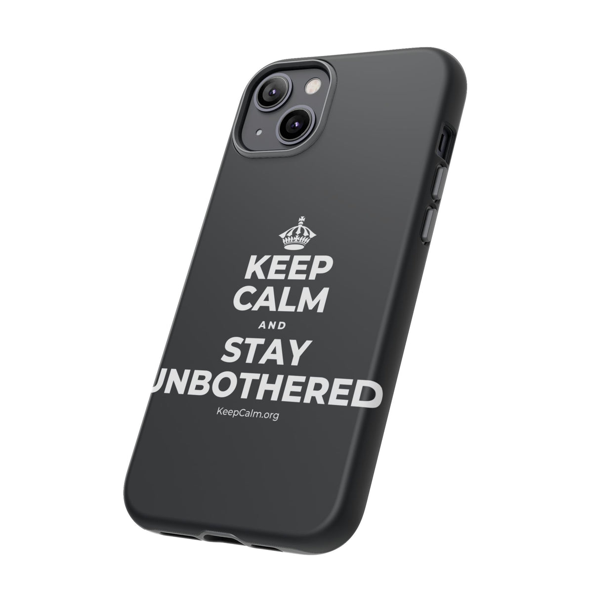 KEEP CALM AND STAY UNBOTHERED Phone Case (Dark)