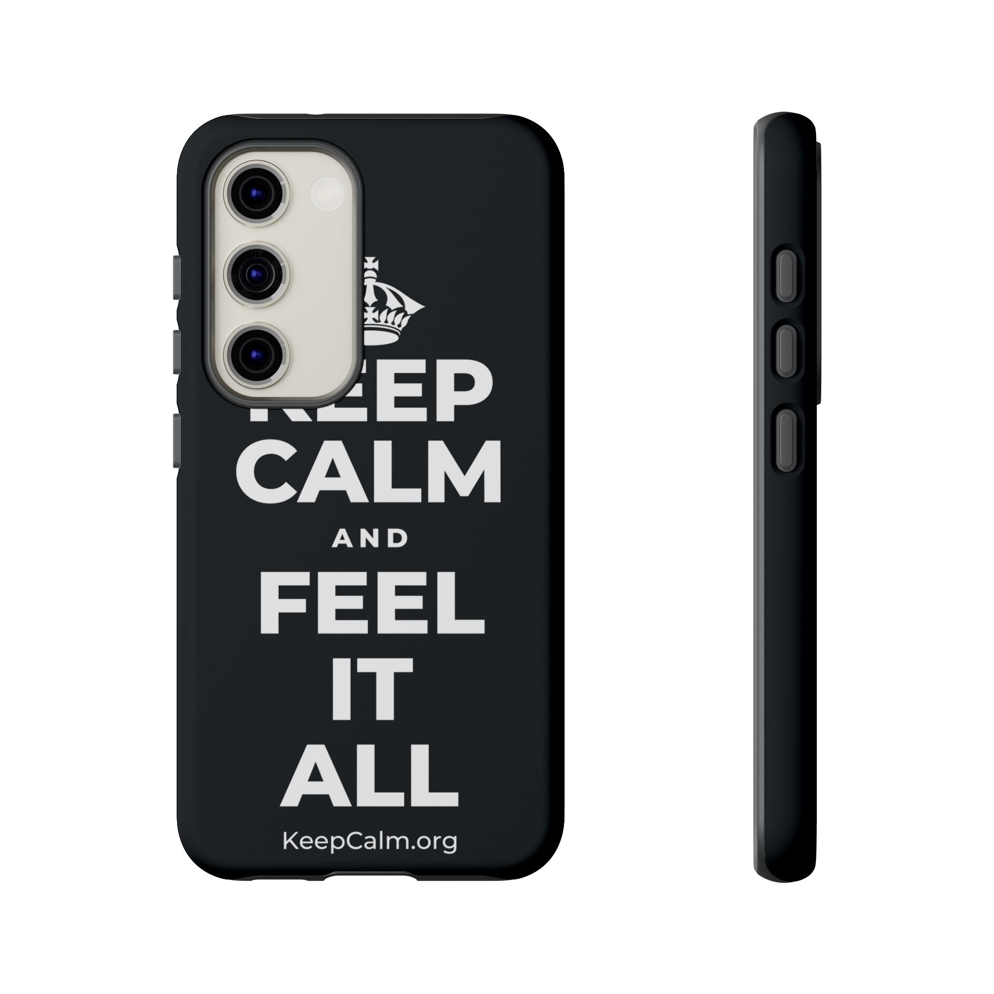 KEEP CALM AND FEEL IT ALL Phone Case (Dark)