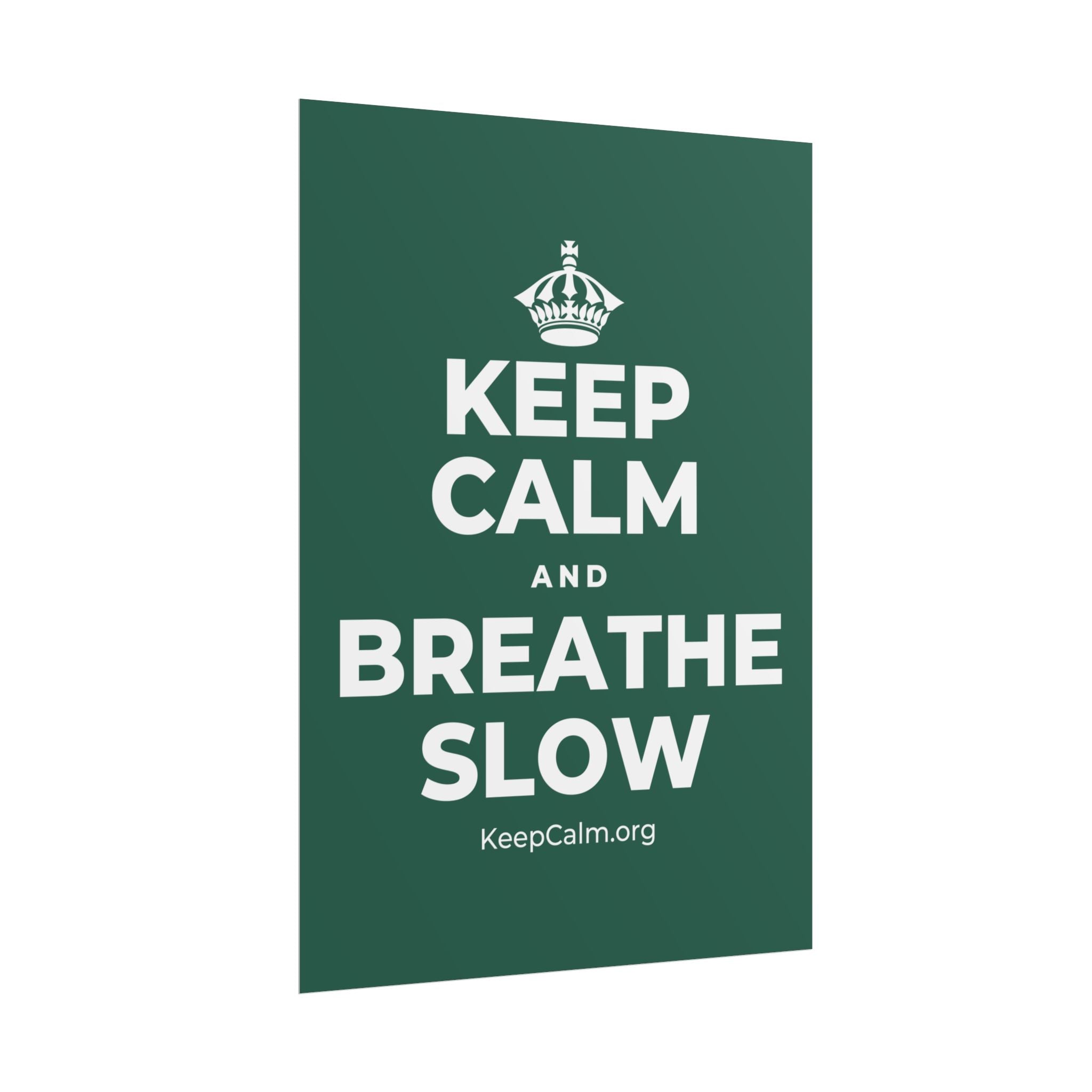 KEEP CALM AND BREATHE SLOW Poster