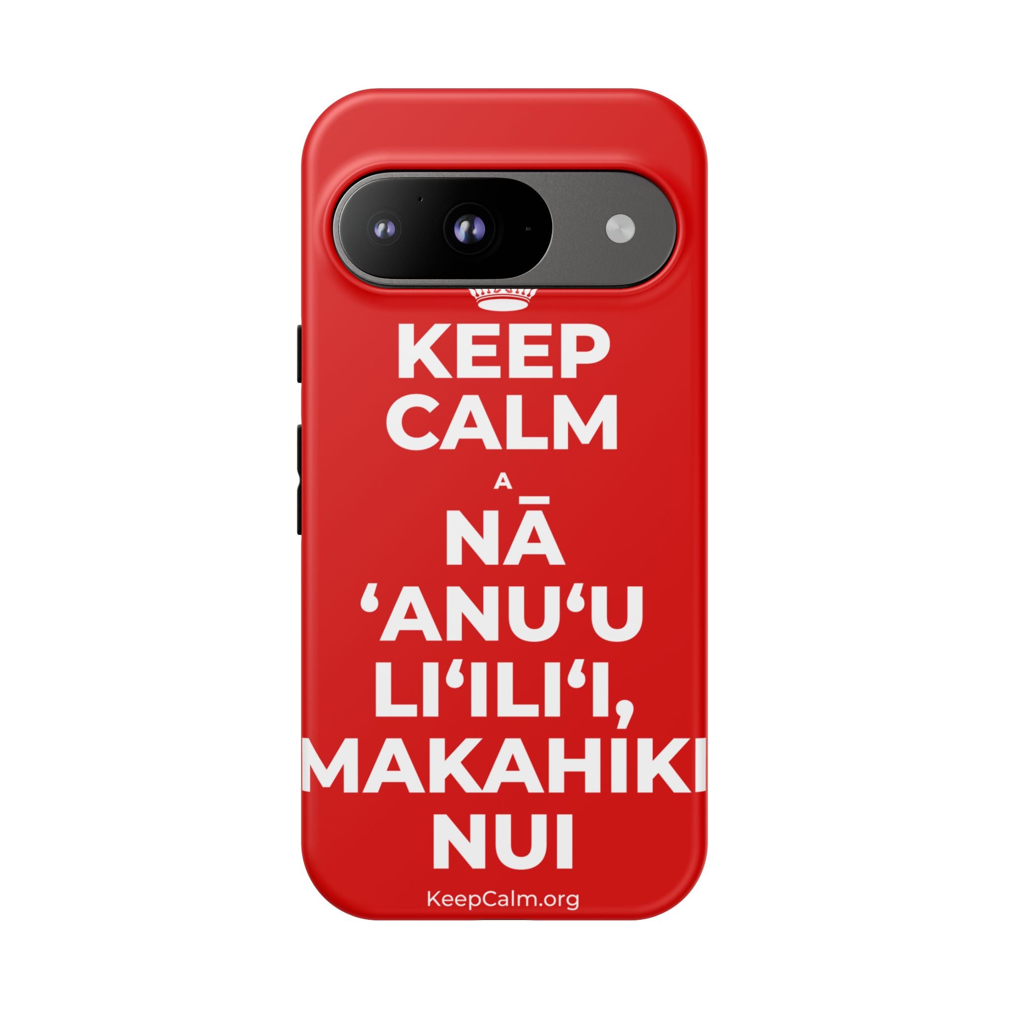 KEEP CALM A NĀ ʻANUʻU LIʻILIʻI, MAKAHIKI NUI Phone Case