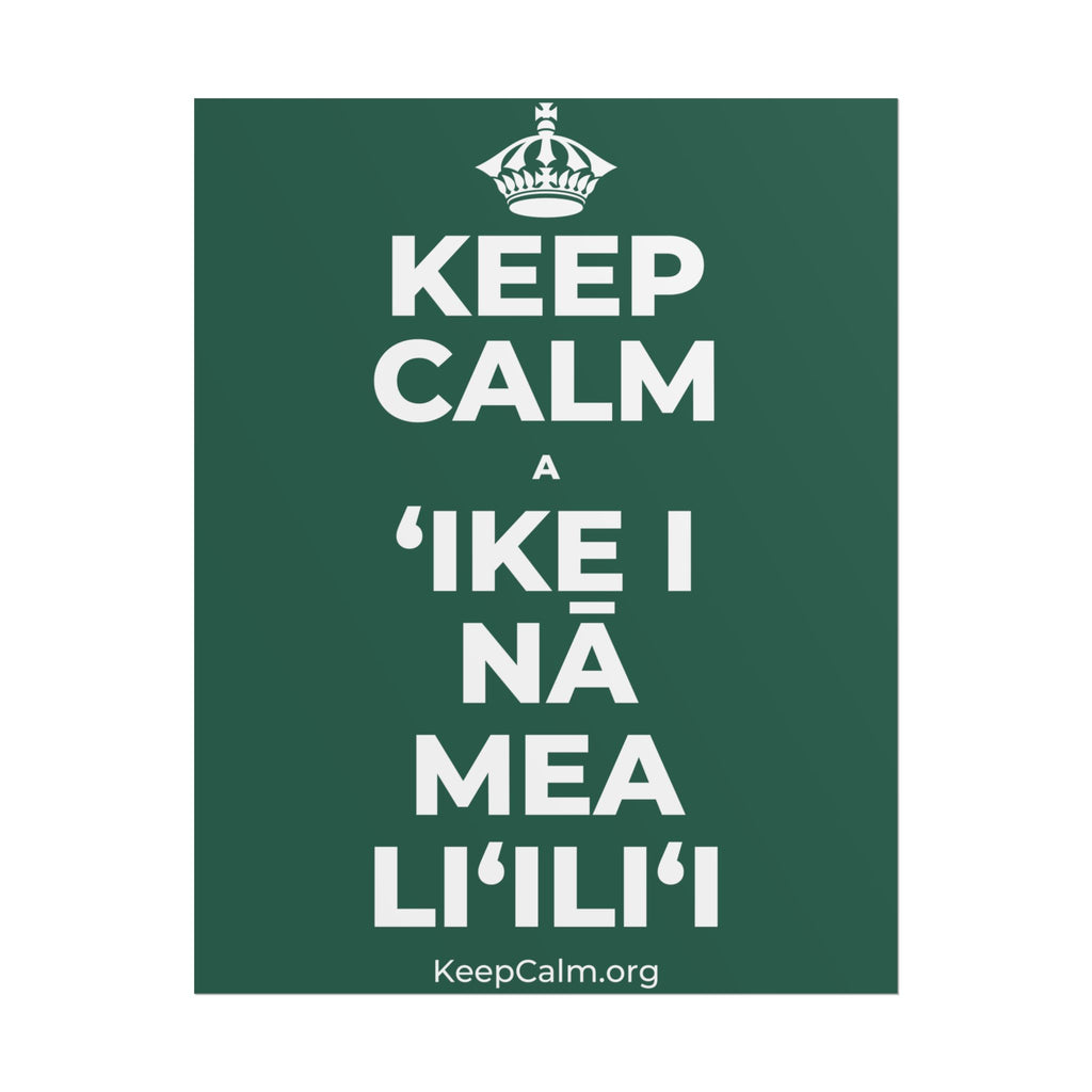 KEEP CALM A ʻIKE I NĀ MEA LIʻILIʻI Poster