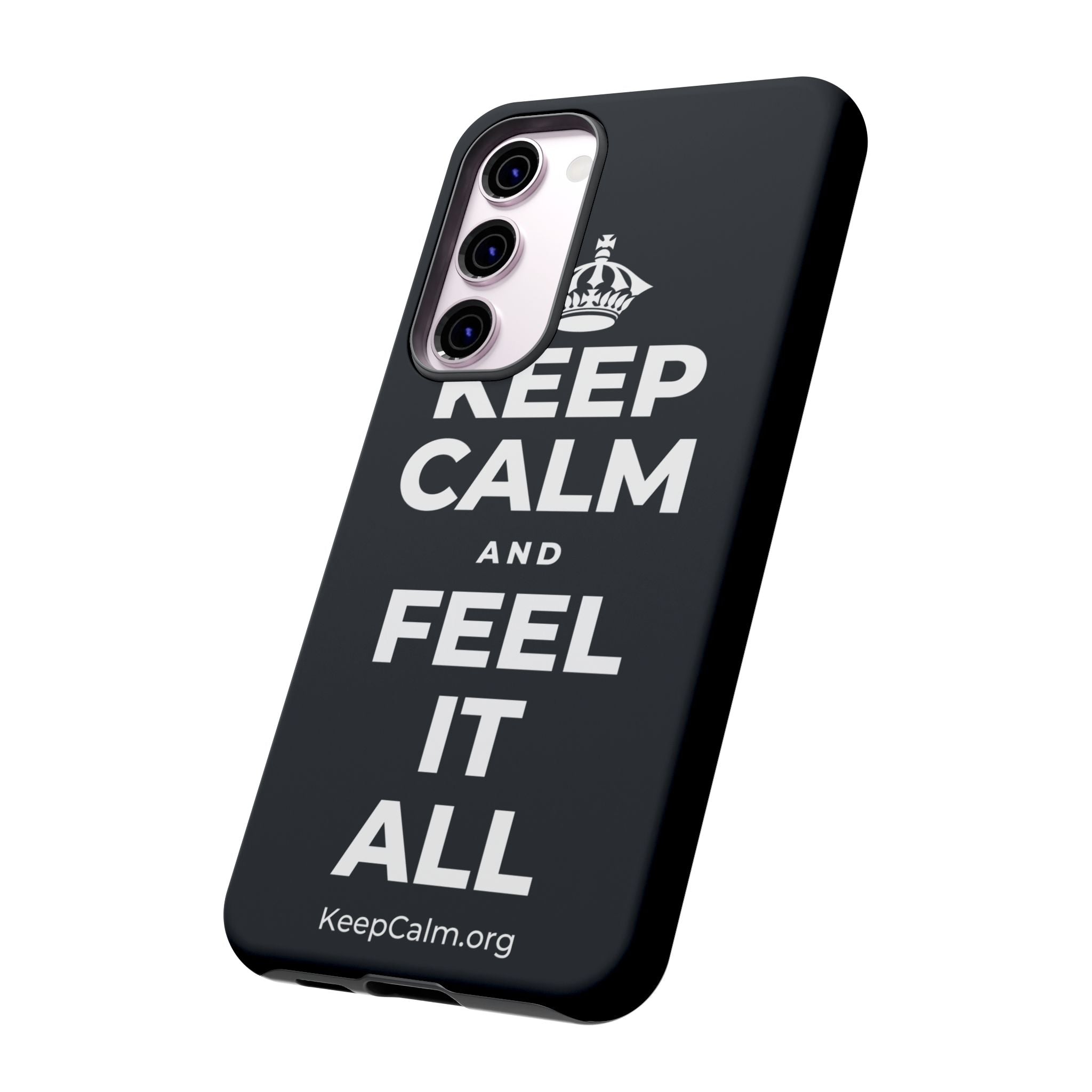 KEEP CALM AND FEEL IT ALL Phone Case (Dark)