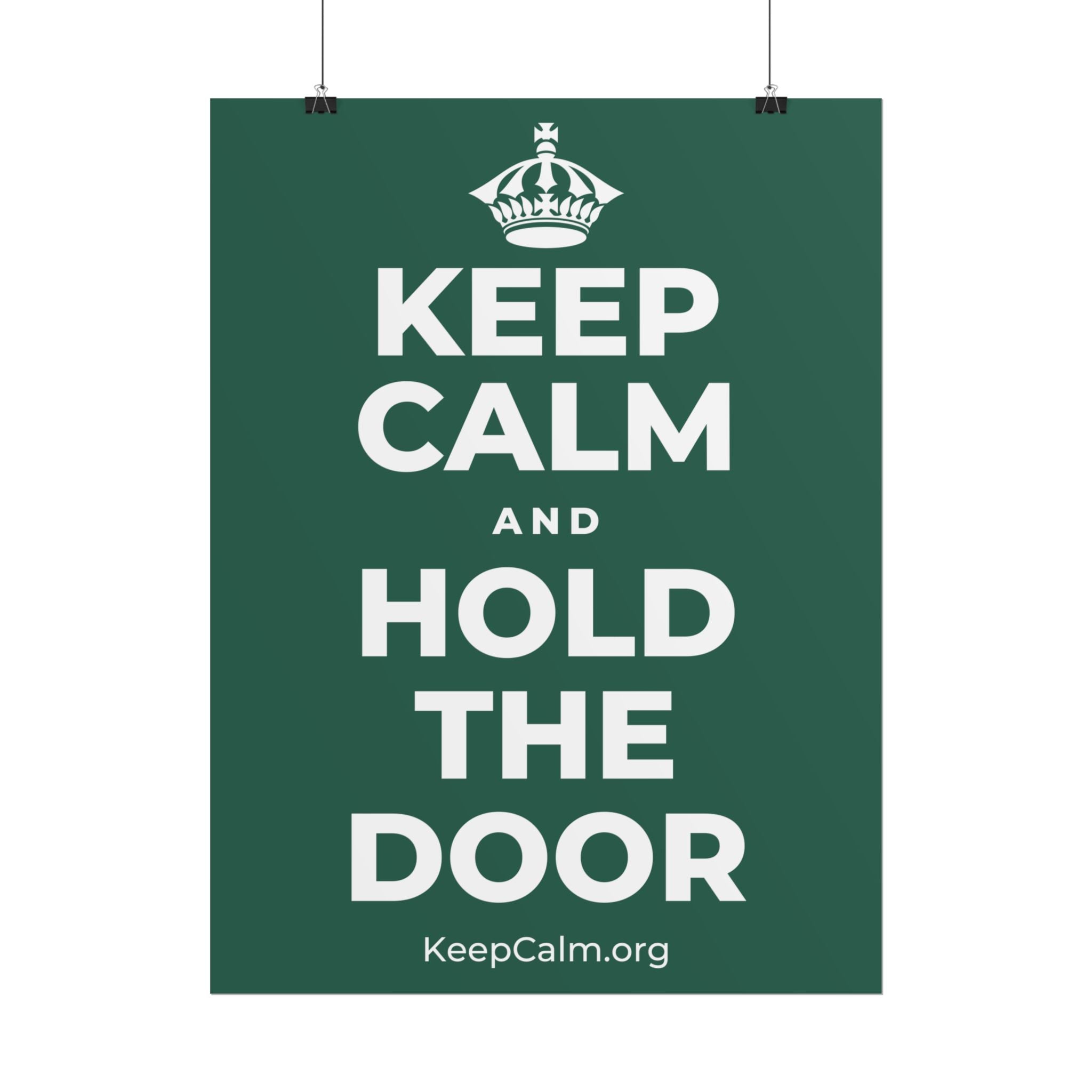 KEEP CALM AND HOLD THE DOOR Poster