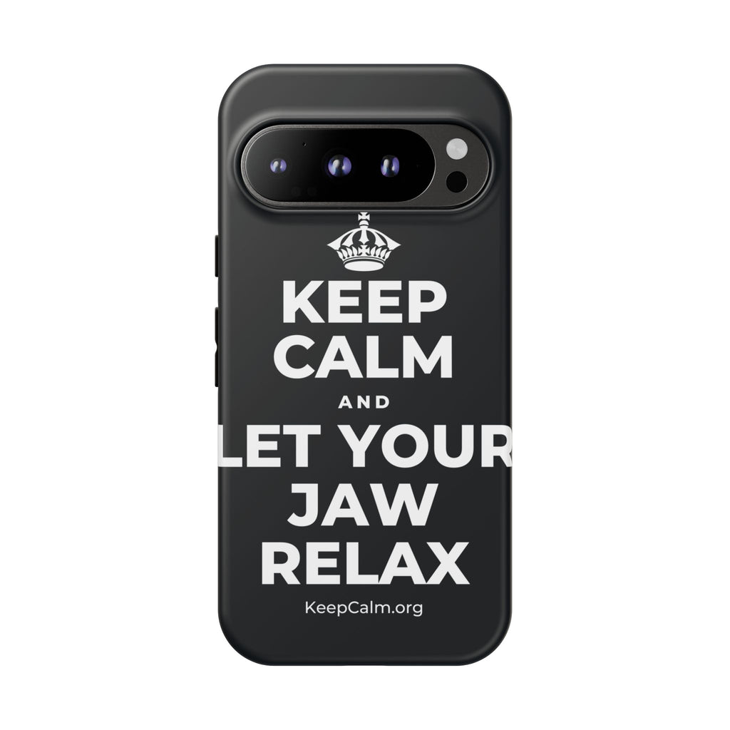 KEEP CALM AND LET YOUR JAW RELAX Phone Case (Dark)