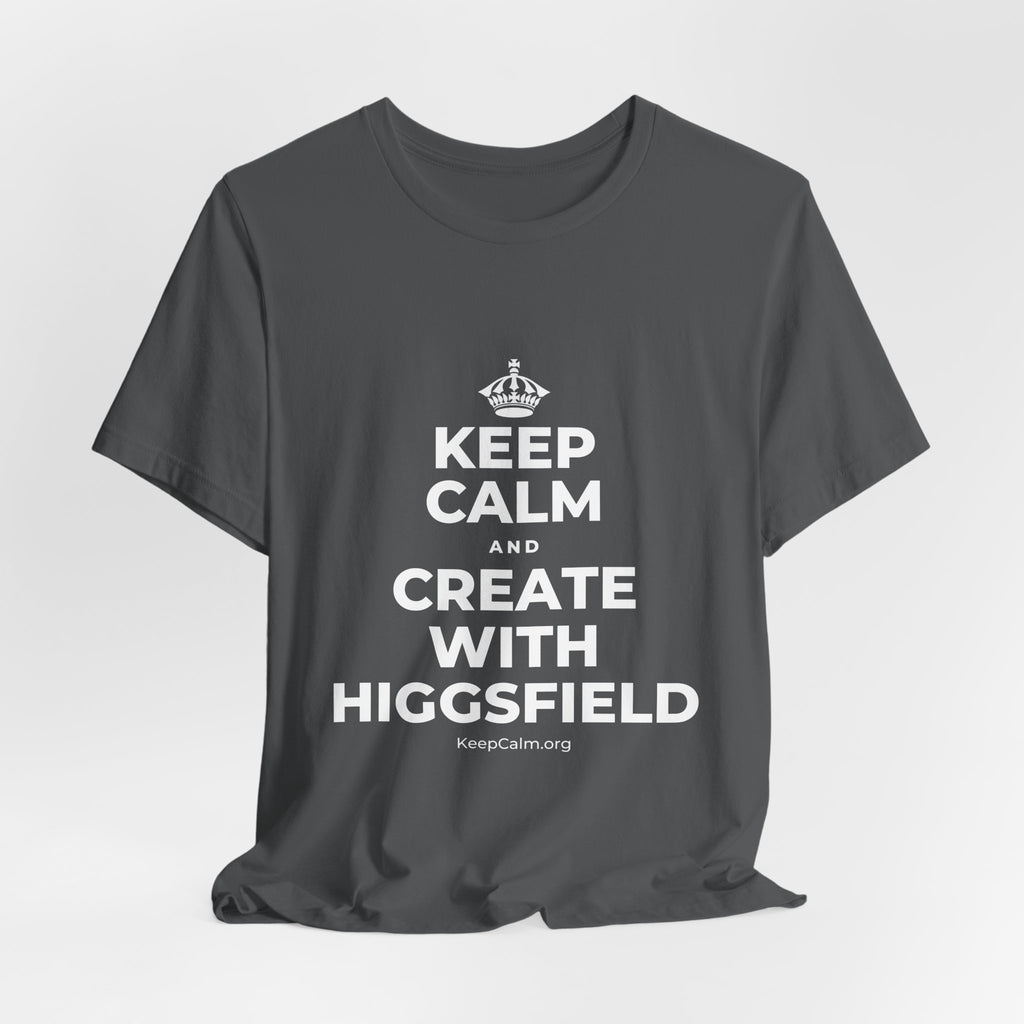 KEEP CALM AND CREATE WITH HIGGSFIELD T-Shirt (White–Asphalt)