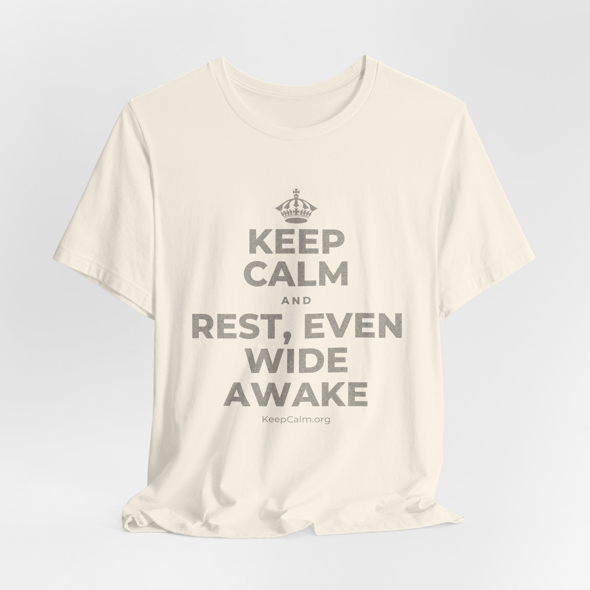 KEEP CALM AND REST, EVEN WIDE AWAKE T-Shirt (White–Asphalt)