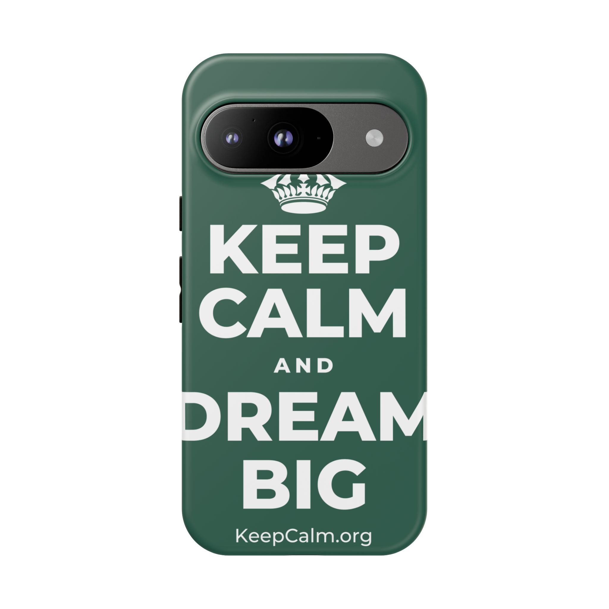 KEEP CALM AND DREAM BIG Phone Case