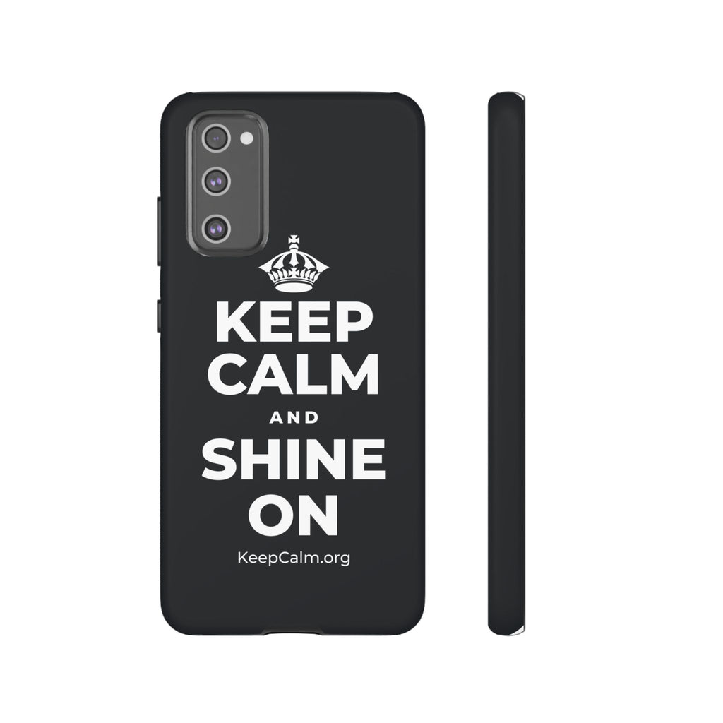 KEEP CALM AND SHINE ON Phone Case (Dark)