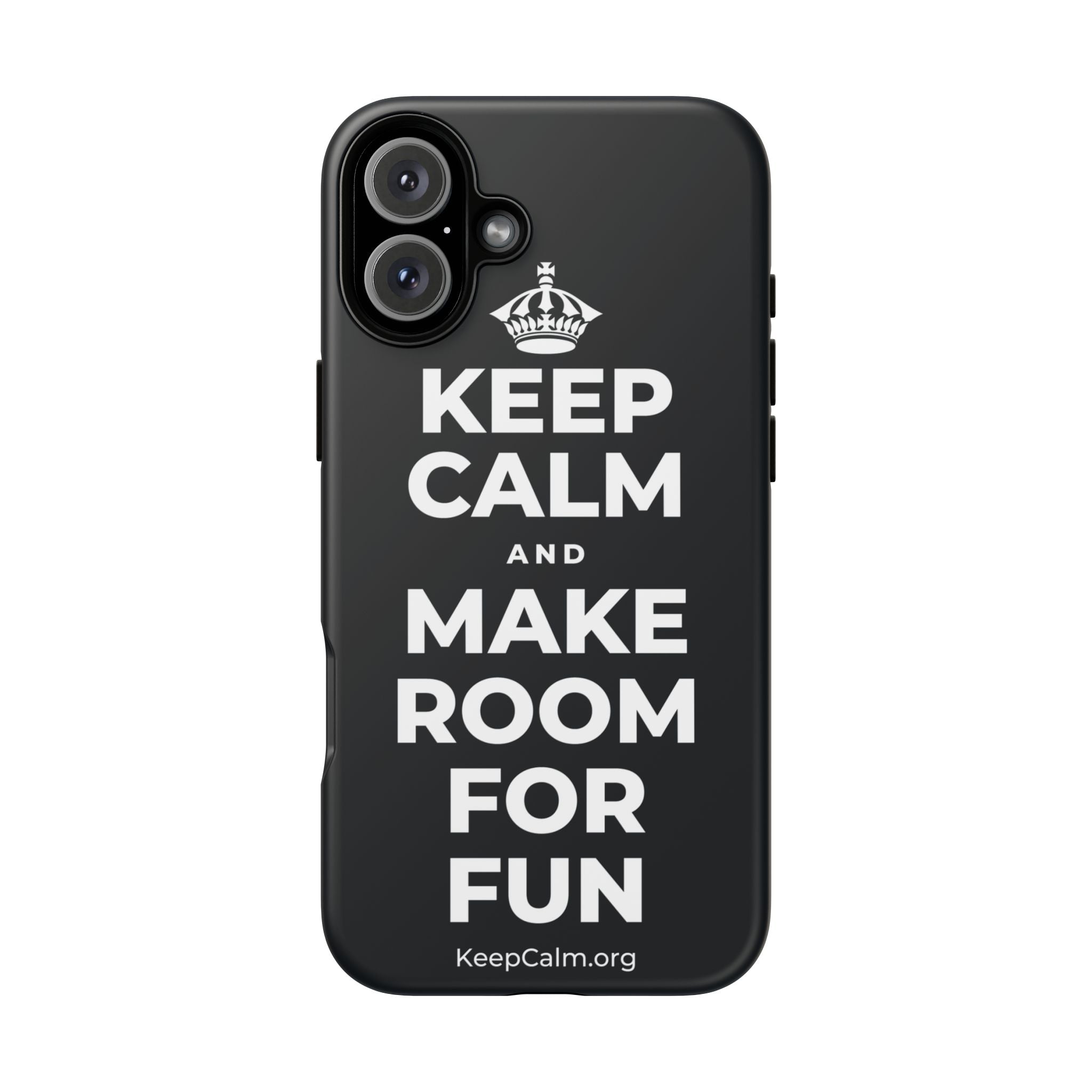 KEEP CALM AND MAKE ROOM FOR FUN Phone Case (Dark)