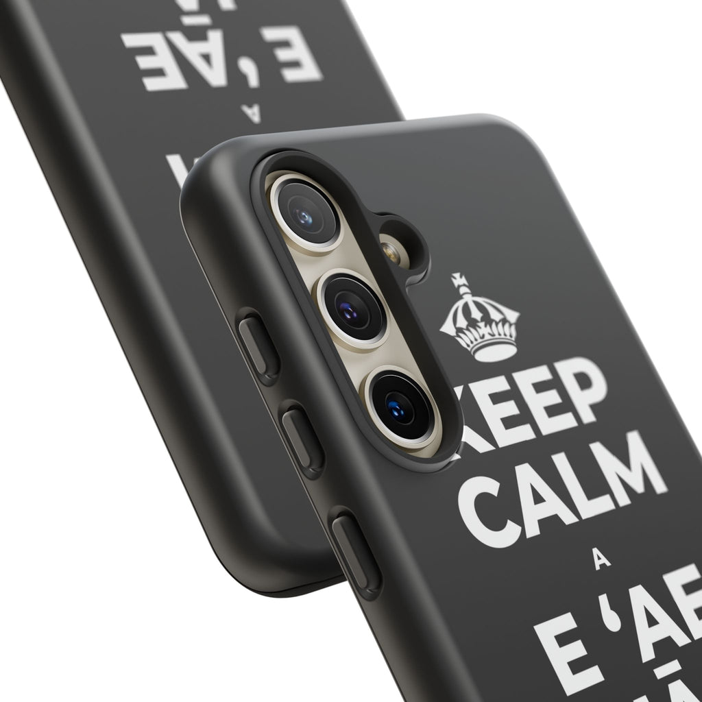 KEEP CALM A E ʻAE IĀ ʻOE E PUA Phone Case